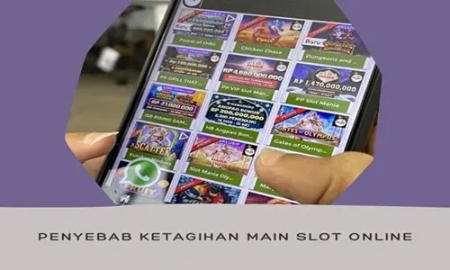 Penyebab Ketagihan Main Slot Online